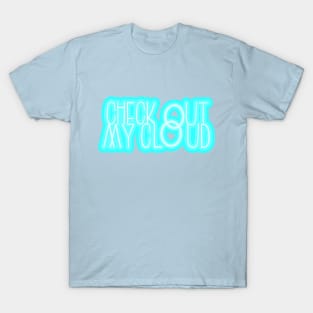 Check out my cloud T-Shirt